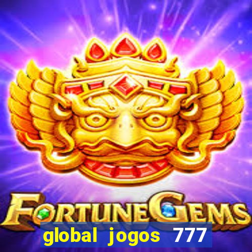 global jogos 777 paga mesmo